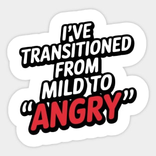 From Mild to Angry: Transformation Tee Sticker